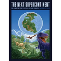 The Next Supercontinent: Solving the Puzzle of a Future Pangea