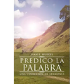 Predico La Palabra: Una Coleccion de Sermones
