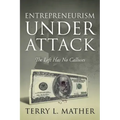 Entrepreneurism Under Attack: The Left Has No Calluses