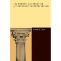 The Theory and Practice of Statutory Interpretation