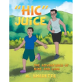 "Hic" Juice: The Adventures of Mike and Cabe