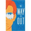 The Way Out: A Novel Volume 1