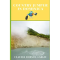 Country Jumper in Dominica: History Books for Kids Series