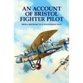 An Account Of Bristol Fighter Pilot: From A Mechanic To A Volunteered Pilot