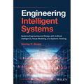 Engineering Intelligent Systems: Systems Engineering and Design with Artificial Intelligence, Visual Modeling, and Systems Thinking