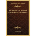 The Ancient and Accepted Scottish Rite in Freemasonry