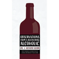 Observations from a Recovering Alcoholic: Why Human Connection Is More Important Than Ever