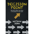 Decision Point: The First Book You Read If You Want to Succeed