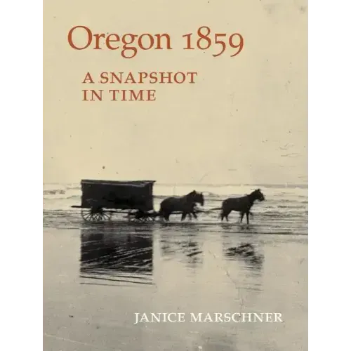 Oregon 1859: A Snapshot in Time