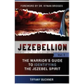Jezebellion: The Warrior's Guide to Identifying the Jezebel Spirit