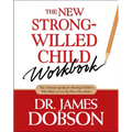 The New Strong-Willed Child Workbook