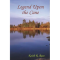 Legend Upon the Cane