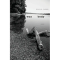 Was Body: Poems