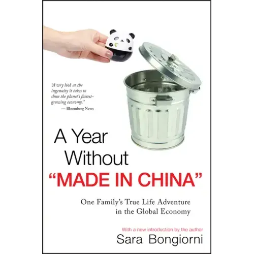 A Year Without Made in China: One Family's True Life Adventure in the Global Economy