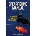 Spearfishing Manual: Insider Secrets Revealed