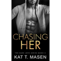 Chasing Her