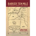 Barker Ten Mile: Stories from the Edge