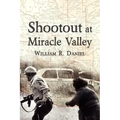 Shootout at Miracle Valley