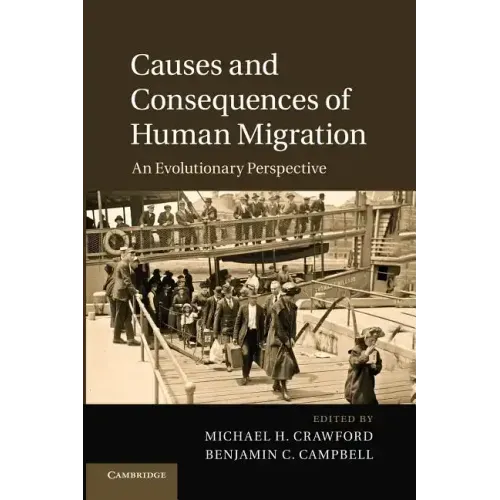 Causes and Consequences of Human Migration: An Evolutionary Perspective