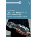 The Culture-Breast in Psychoanalysis: Cultural Experiences and the Clinic