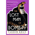 The Lost Man of Bombay: The Thrilling New Mystery from the Acclaimed Author of Midnight at Malabar House