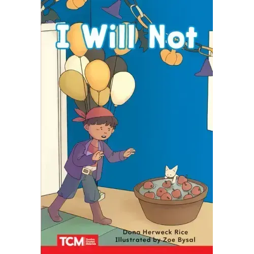I Will Not: Prek/K: Book 20