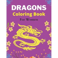 DRAGONS Coloring Book For Women: An Adult Coloring Book with Cool Fantasy Dragons Design and Patterns For Stress Relief & Relaxation! (Amazing gifts)