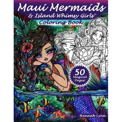 Maui Mermaids & Island Whimsy Girls Coloring Book