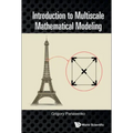 Introduction to Multiscale Mathematical Modeling