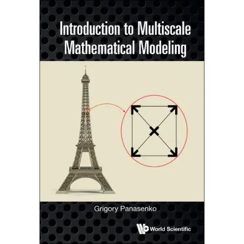 Introduction to Multiscale Mathematical Modeling