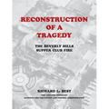 Reconstruction of a Tragedy: The Beverly Hills Supper Club Fire