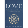 Love: The Foundation of Christian Thought and Wisdom