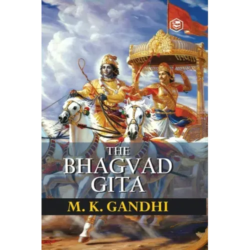 Bhagavad Gita According to Gandhi (Gita According to Gandhi)