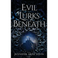 Evil Lurks Beneath