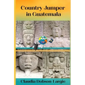 Country Jumper in Guatemala