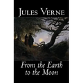From the Earth to the Moon by Jules Verne, Fiction, Fantasy & Magic