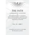 The Path: Volume 3: A Magazine Dedicated to the Brotherhood of Humanity, Theosophy in America, and the Study of Occult Science a