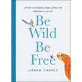 Be Wild Be Free