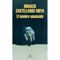 El Hombre Amansado / The Tamed Man
