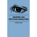 Papers On Psycho-Analysis