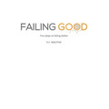 Failing Good