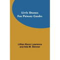 Little Dramas for Primary Grades