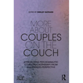 More About Couples on the Couch: Approaching Psychoanalytic Couple Psychotherapy from an Expanded Perspective