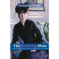 Borderline Mom: A Quick & Dirty Manual of Emotional Self Defense for Children