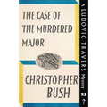 The Case of the Murdered Major: A Ludovic Travers Mystery