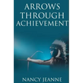 Arrows Through Achievement