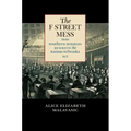 The F Street Mess: How Southern Senators Rewrote the Kansas-Nebraska Act