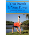 Your Breath Is Your Power