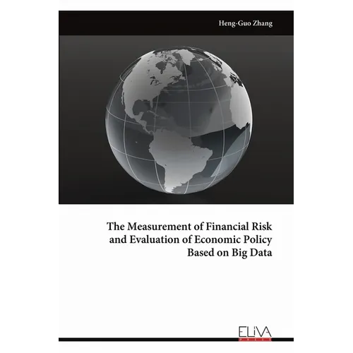 The Measurement of Financial Risk and Evaluation of Economic Policy Based on Big Data