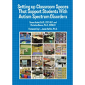 Setting Up Classroom Spaces That Support Students with Autism